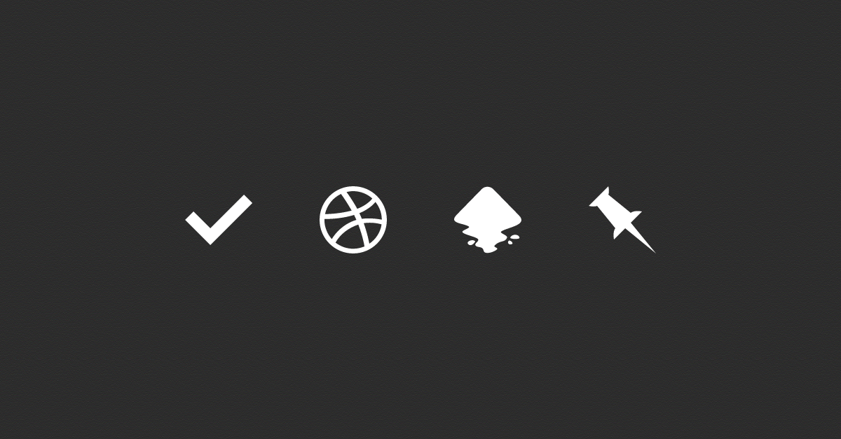 Check/Dribbble/Inkscape/Pinboard。