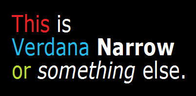 Verdana "Narrow"?。